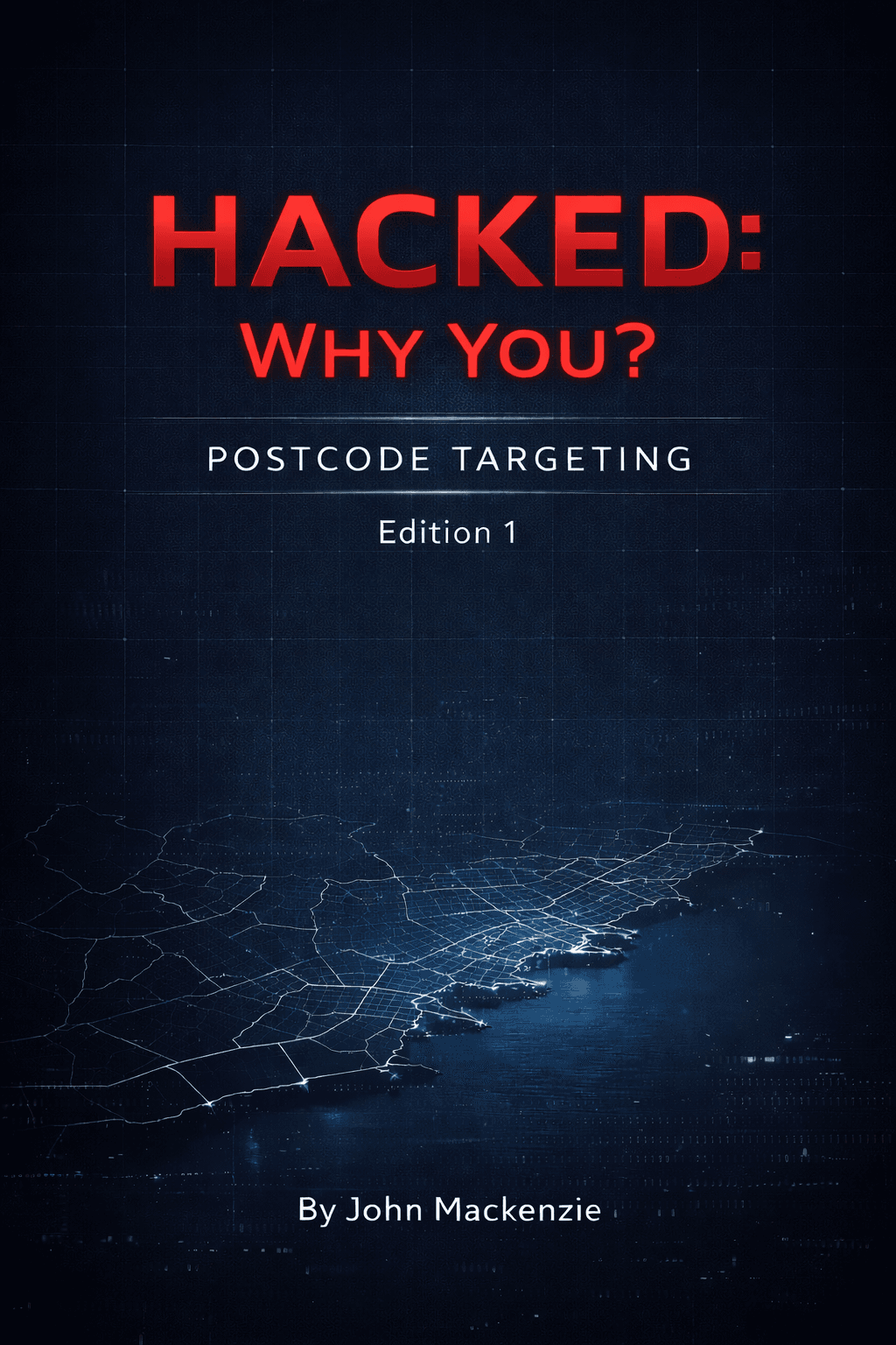 Hacked: Why You? Postcode Targeting book cover